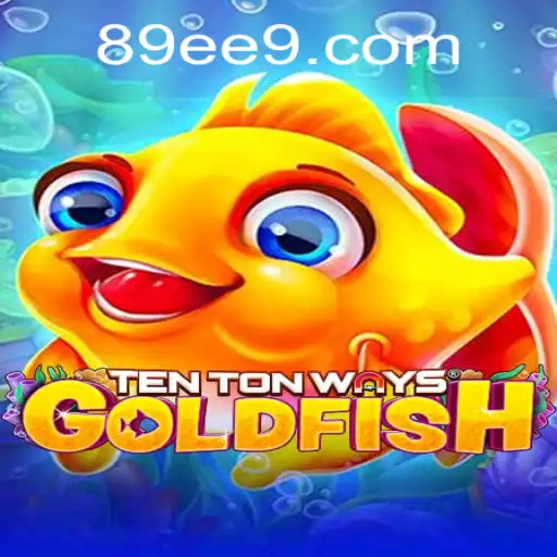 TenTonWaysGoldfish: Desvendando o Universo Fascinante do Jogo com a Chave 89e